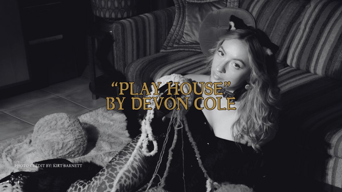 Devon Cole’s “Play House”