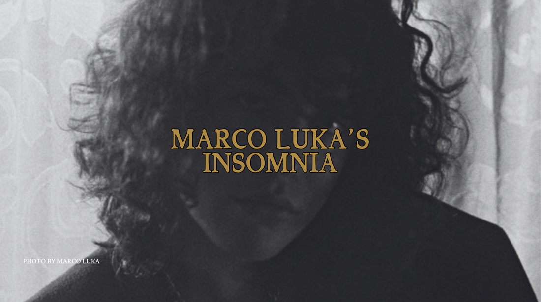 Marco Luka’s Insomnia