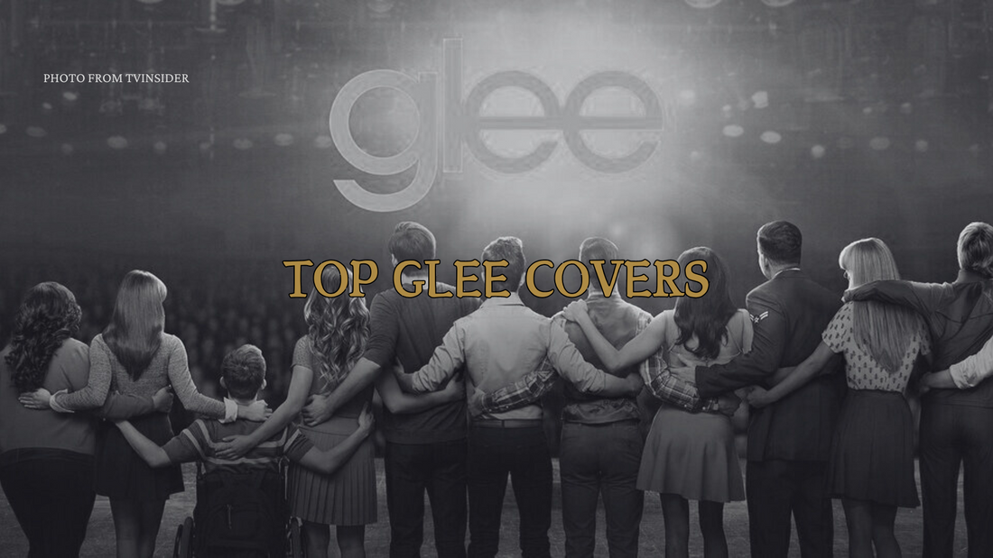 5 Glee Song Covers with Fantastic Vocals