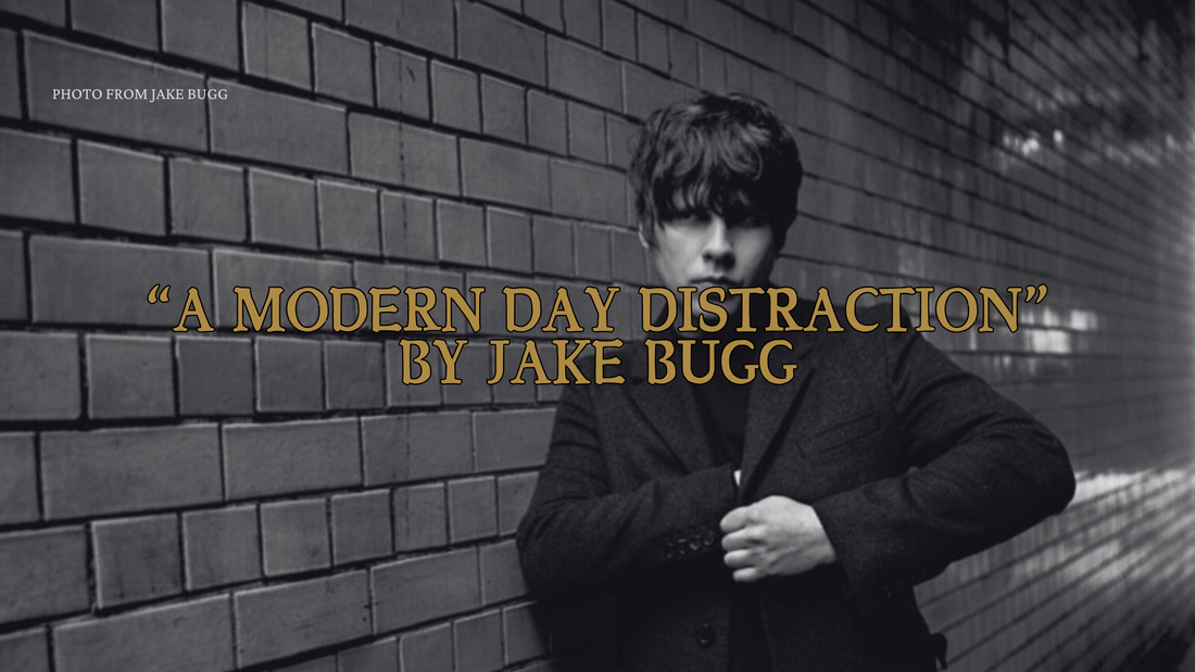 Jake Bugg Rockin’ Album, A Modern Day Distraction Out Now!