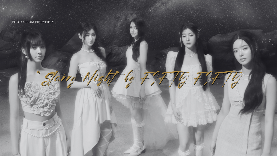 FIFTY FIFTY Releases New Single “STARRY NIGHT” as a Peek Into Upcoming Mini-Album.