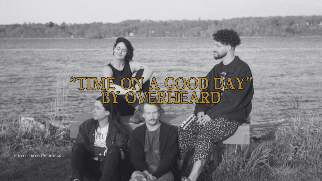 Captivated by Overheard’s Enchanting Release of “Time On A Good Day”