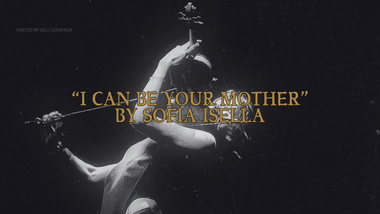 Looking Into SOFIA ISELLA’S Hauntingly Beautiful EP, I Can Be Your Mother